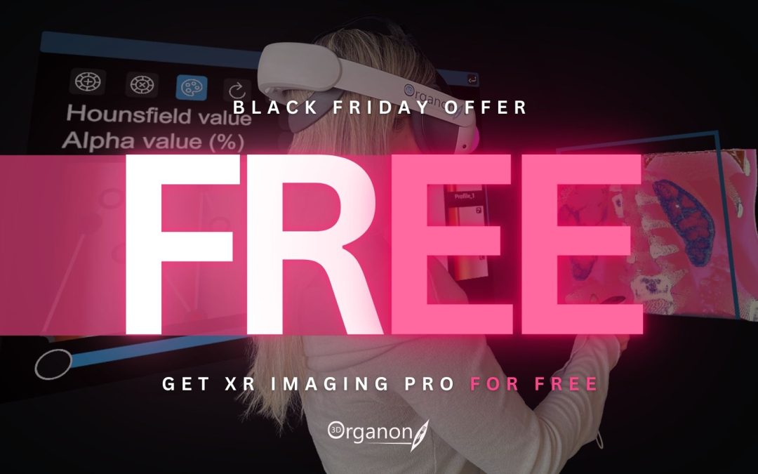 Get XR Imaging Pro for FREE! 3D Organon Exclusive Black Friday Offer